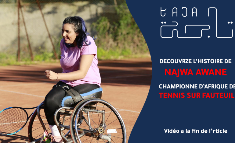  Najwa Awane : l’icône du tennis en fauteuil roulant au Maroc